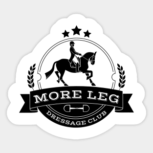 More Leg Dressage Club Black Sticker